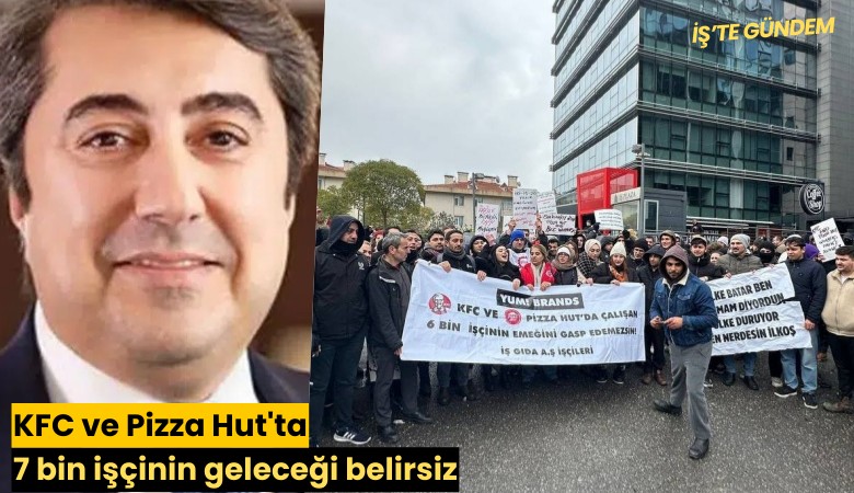 KFC ve Pizza Hut'ta 7 bin işçinin geleceği belirsiz