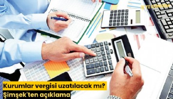 Kurumlar vergisi uzatılacak mı? Şimşek'ten açıklama