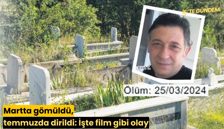 Martta gömüldü, temmuzda dirildi: İşte film gibi olay