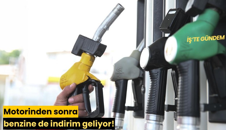 Motorinden sonra benzine de indirim geliyor!