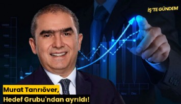 Murat Tanrıöver, Hedef Grubu'ndan ayrıldı!