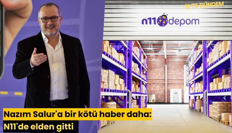 Nazım Salur'a bir kötü haber daha: N11'de elden gitti