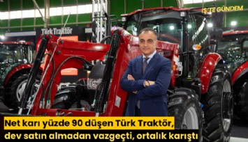 Net karı yüzde 90 düşen Türk Traktör, dev satın almadan vazgeçti, ortalık karıştı