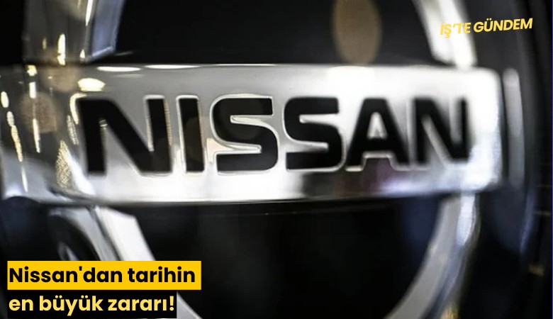Nissan'dan tarihin en büyük zararı!