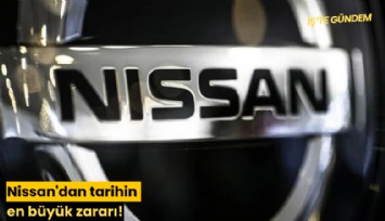 Nissan'dan tarihin en büyük zararı!