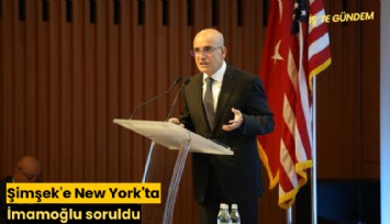 Şimşek'e New York'ta İmamoğlu soruldu