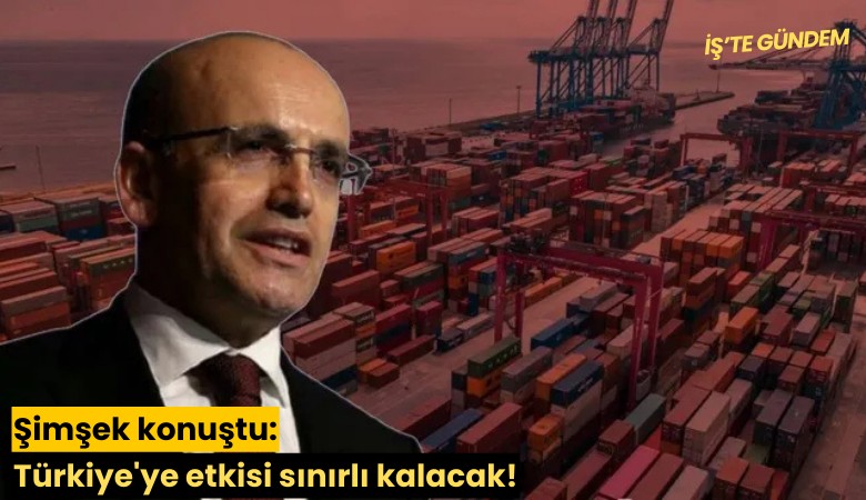 Şimşek konuştu: Türkiye'ye etkisi sınırlı kalacak!