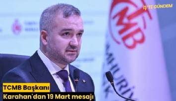 TCMB Başkanı Karahan'dan 19 Mart mesajı