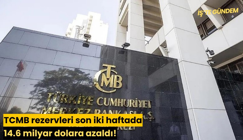 TCMB rezervleri son iki haftada 14.6 milyar dolara azaldı!