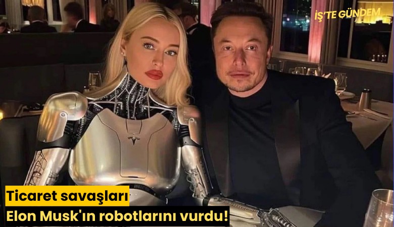 Ticaret savaşları Elon Musk'ın robotlarını vurdu!