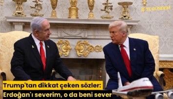 Trump'tan dikkat çeken sözler: Erdoğan'ı severim, o da beni sever