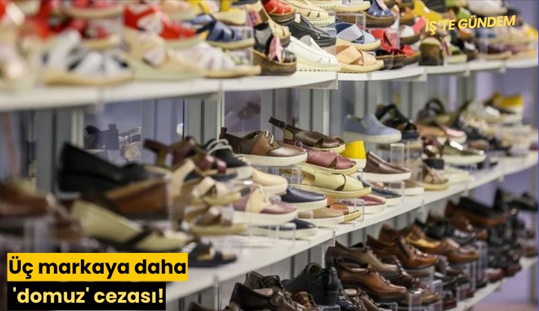 Üç markaya daha 'domuz' cezası!