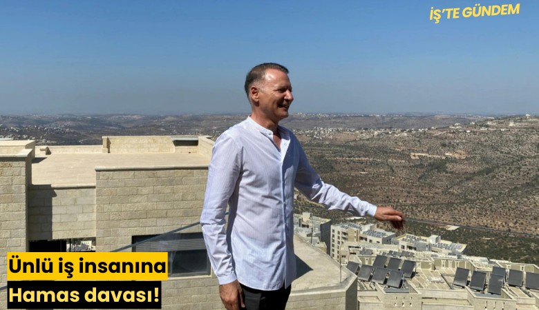 Ünlü iş insanına Hamas davası!