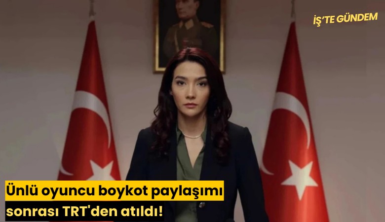 Ünlü oyuncu boykot paylaşımı sonrası TRT'den atıldı!