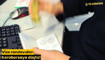 Vize randevuları karaborsaya düştü!