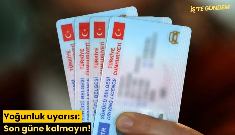 Yoğunluk uyarısı: Son güne kalmayın!