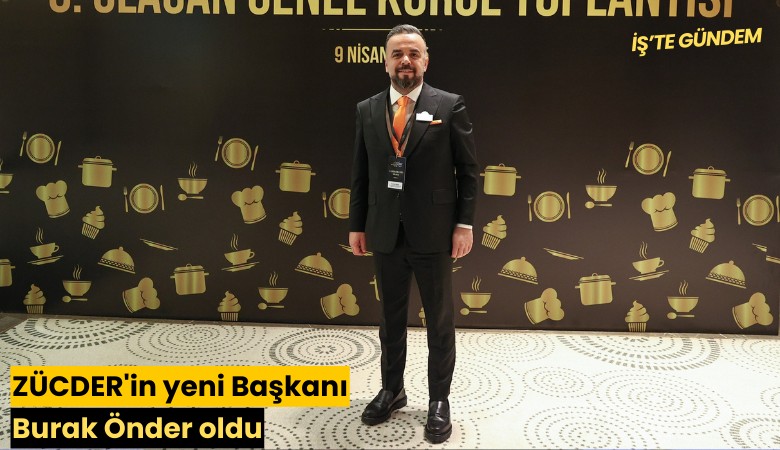 ZÜCDER'in yeni Başkanı Burak Önder oldu