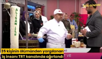 35 kişinin ölümünden yargılanan iş insanı TRT kanalında ağırlandı