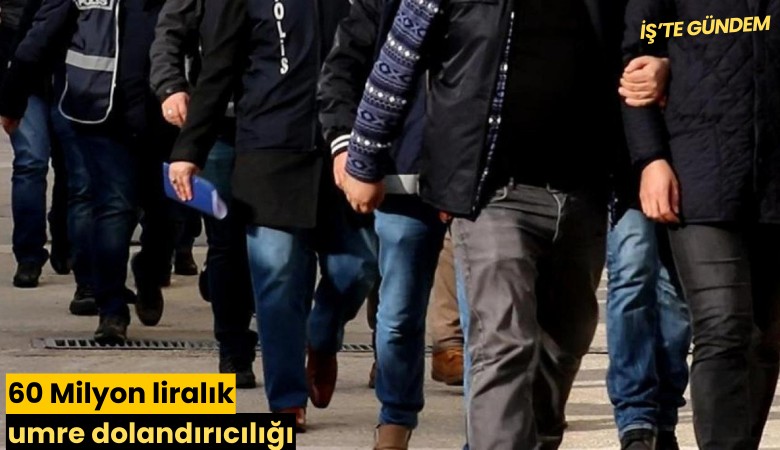 60 Milyon liralık umre dolandırıcılığı