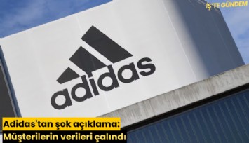 Adidas'tan şok açıklama: Müşterilerin verileri çalındı