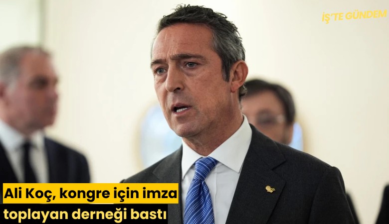 Ali Koç, kongre için imza toplayan derneği bastı