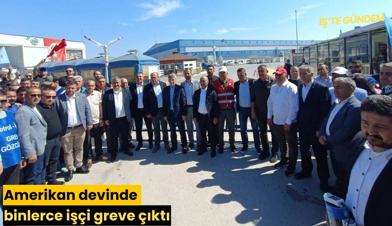 Amerikan devinde binlerce işçi greve çıktı