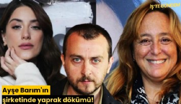 Ayşe Barım'ın şirketinde yaprak dökümü!