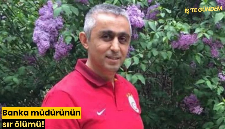 Banka müdürünün sır ölümü!