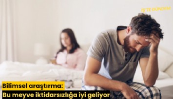 Bilimsel araştırma: Bu meyve iktidarsızlığa iyi geliyor