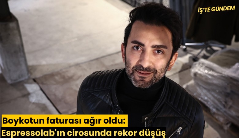 Boykotun faturası ağır oldu: Espressolab'ın cirosunda rekor düşüş
