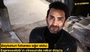 Boykotun faturası ağır oldu: Espressolab'ın cirosunda rekor düşüş