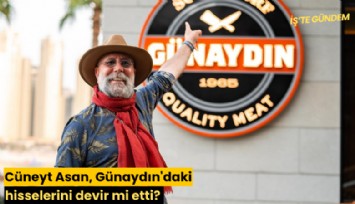 Cüneyt Asan, Günaydın'daki hisselerini devir mi etti?