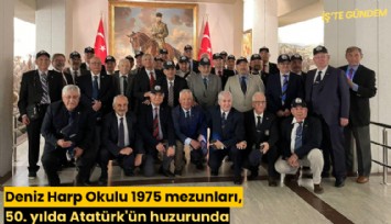 Deniz Harp Okulu 1975 mezunları, 50. yılda Atatürk'ün huzurunda