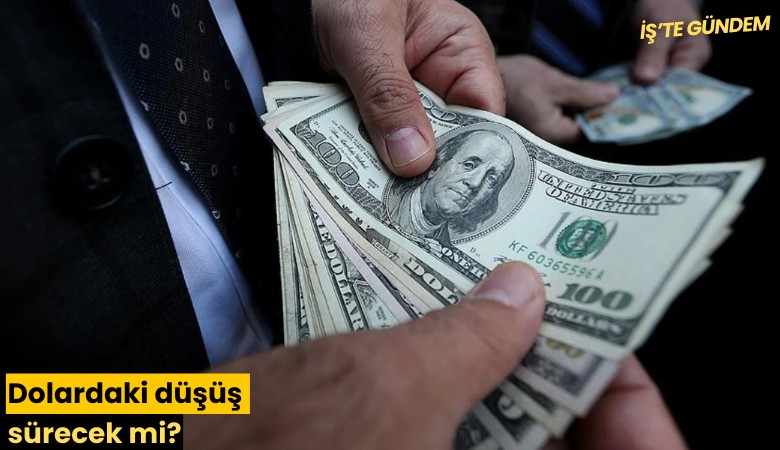Dolardaki düşüş sürecek mi?