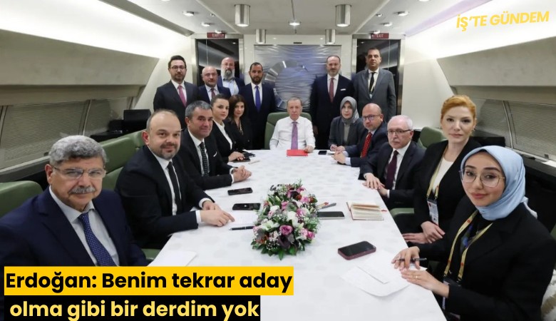 Erdoğan: Benim tekrar aday olma gibi bir derdim yok