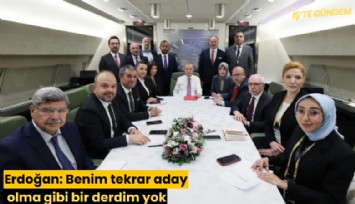 Erdoğan: Benim tekrar aday olma gibi bir derdim yok