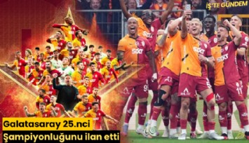 Galatasaray 25.nci Şampiyonluğunu ilan etti
