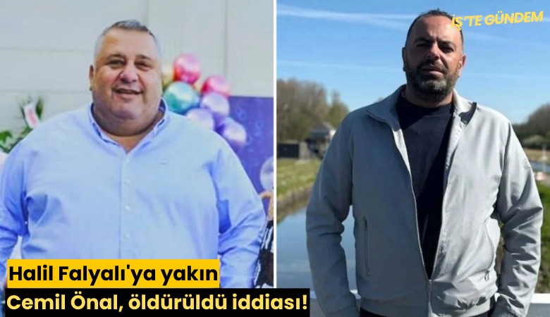 Halil Falyalı'ya yakın Cemil Önal, öldürüldü iddiası!