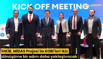 İHKİB, MİDAS Projesi ile KOBİ'leri ikiz dönüşüme bir adım daha yaklaştıracak