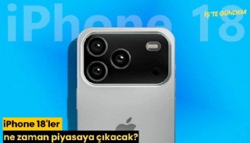 iPhone 18'ler ne zaman piyasaya çıkacak?