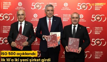 İSO 500 açıklandı: İlk 10'a iki yeni şirket girdi