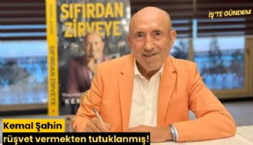 Sıfırdan Zirveye yalan mı? Kemal Şahin rüşvet vermekten tutuklanmış!