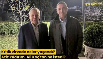Kritik zirvede neler yaşandı? Aziz Yıldırım, Ali Koç'tan ne istedi?