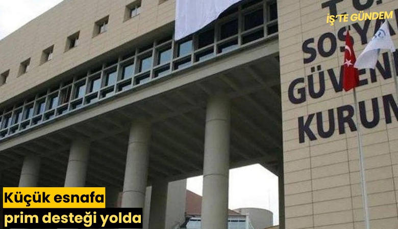 Küçük esnafa prim desteği yolda