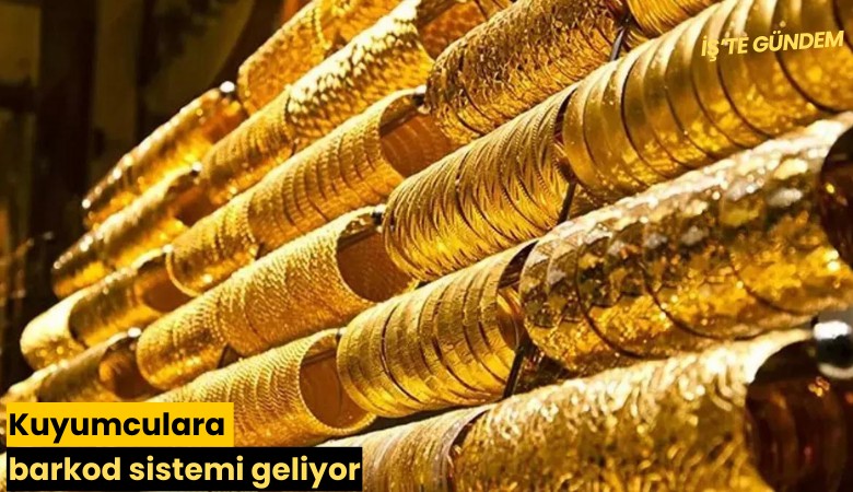 Kuyumculara barkod sistemi geliyor