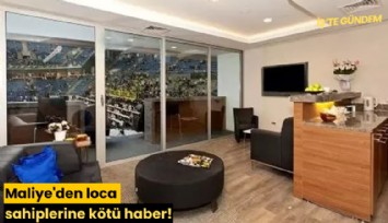 Maliye'den loca sahiplerine kötü haber!