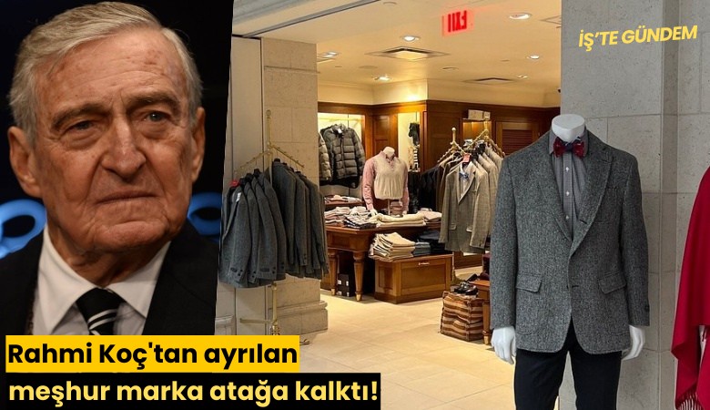 Rahmi Koç'tan ayrılan meşhur marka atağa kalktı!