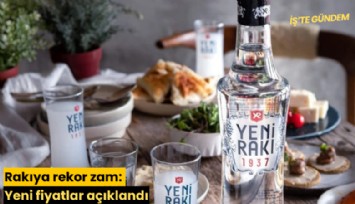 Rakıya rekor zam: Yeni fiyatlar açıklandı