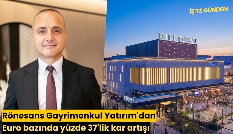 Rönesans Gayrimenkul Yatırım'dan Euro bazında yüzde 37'lik kar artışı