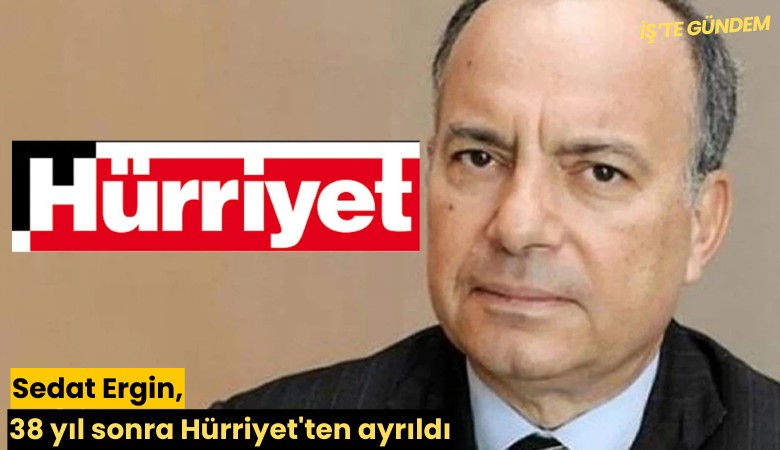 Sedat Ergin, 38 yıl sonra Hürriyet'ten ayrıldı